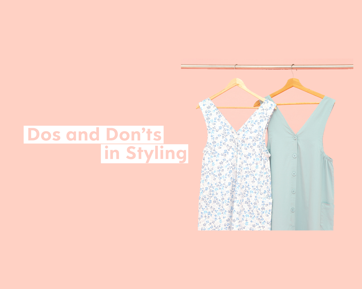 Dos and Don'ts in Styling